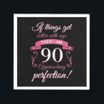 Grappig 90th Birthday 'Perfection' Servet<br><div class="desc">Een grappig verjaardagsgeschenidee dat zegt: "Als het beter wordt met de leeftijd dan nadert ik perfectie!"</div>
