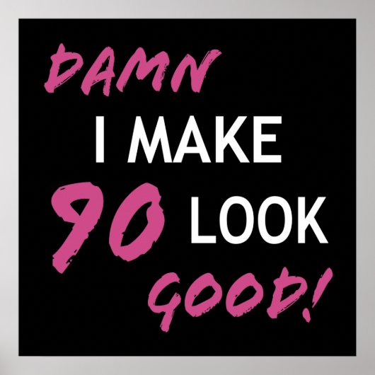 Grappig 90th Birthday ziet er goed uit Poster (Voorkant)