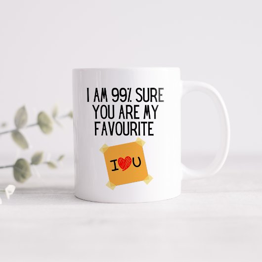 Grappig 99% zeker dat jij mijn favoriet bent koffiemok
