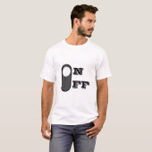 Grappig aan uit schakelaar ontwerp t-shirt (Voorkant volledig)