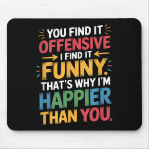 Grappig Aanstootgevend Humor Sarcastisch Happy Fee Muismat