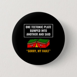 Grappig aardbevingen, sorry dat ik een tekort heb ronde button 5,7 cm