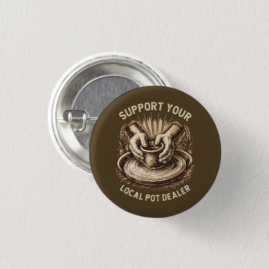 Grappig aardewerk - steun je lokale potdealer kuns ronde button 3,2 cm (Voorkant /achterkant)