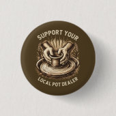 Grappig aardewerk - steun je lokale potdealer kuns ronde button 3,2 cm (Voorkant)