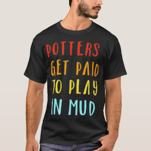 Grappig Aardewerk T Gift Grote Potters Hobby T-shirt