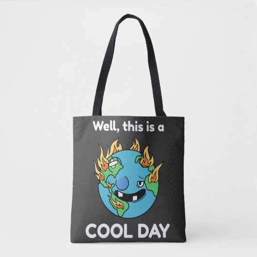 Grappig aardopwarmingseffect Dit is een goede dag Tote Bag (Voorkant)