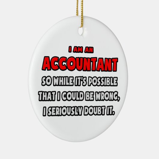 Grappig accountant.. Twijfel er aan Keramisch Ornament (Rechts)