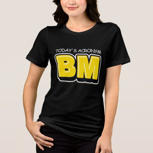 Grappig Acroniem voor Bold Typography Tri-Blend Shirt (Voorkant)