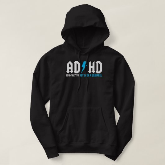 Grappig, ADHD Highway om een eekhoorn te zien Hoodie (Design voorkant)