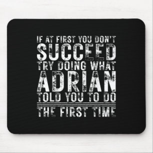 Grappig Adrian als je in eerste instantie niet sla Muismat