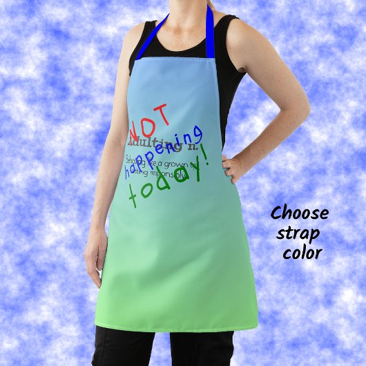 Grappig adulting citaat niet vandaag schort