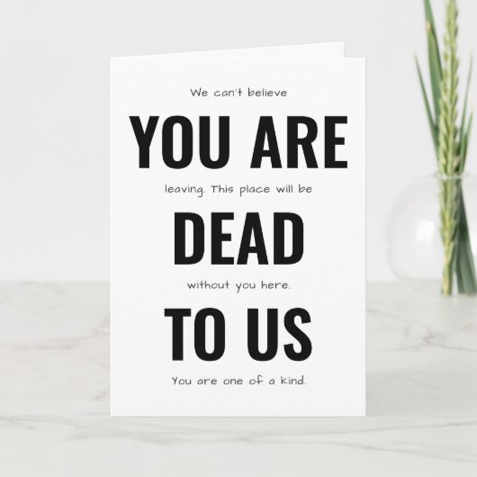 Grappig afscheid, je bent dood voor ons kaart (Voorkant)