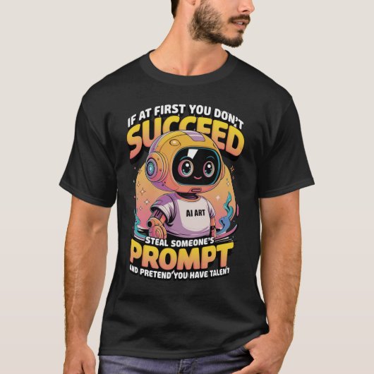 🤖Grappig AI-Afbeelding Prompt Diefstal Sarcastisc T-shirt (Voorkant)