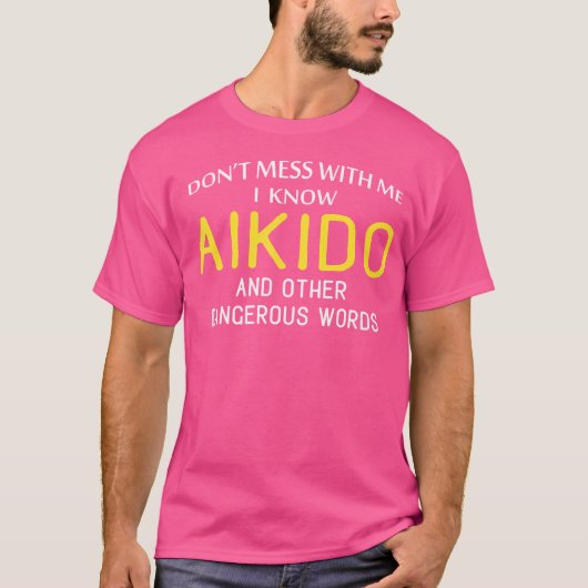 Grappig Aikido voor Martial Arts liefhebbers T-shirt (Voorkant)