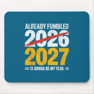 Grappig al gefaald 2026 2027 gaat mijn jaar humo muismat