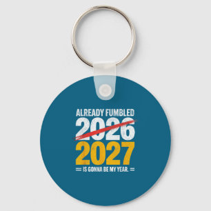 Grappig al gefaald 2026 2027 gaat mijn jaar humo sleutelhanger