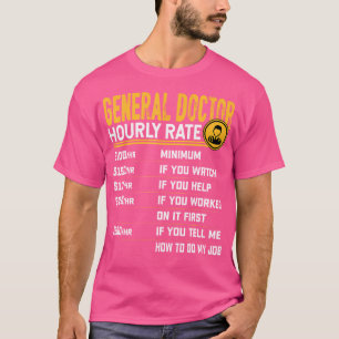 Grappig Algemeen Arts Uurtarief - Algemeen Fysici T-shirt