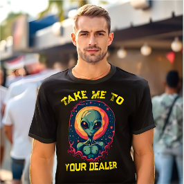 Grappig Alien Meme T-shirt "Breng me naar je deale