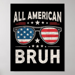 Grappig All American Bruh 4 juli Patriottisch Vere Poster