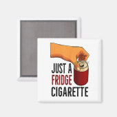 Grappig Alleen Een Koelkast Sigaret Magneet (Voorkant / Achterkant)