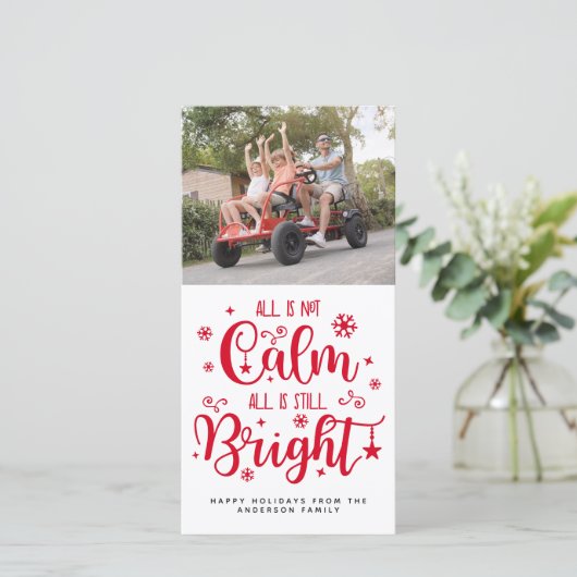 Grappig alles is niet kalm. Alles is nog steeds he Feestdagenkaart (Staand voorkant)