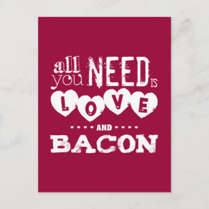 Grappig alles wat je nodig hebt is liefde en bacon briefkaart