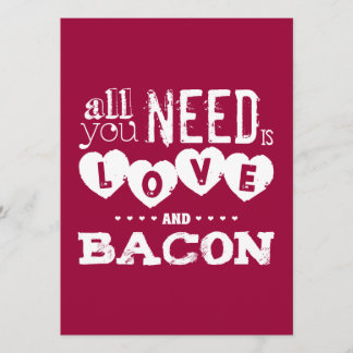 Grappig alles wat je nodig hebt is liefde en bacon kaart