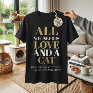 Grappig, alles wat je nodig hebt is liefde en een  t-shirt