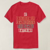 Grappig als bloemkool Pizza kan zijn, kan je er oo T-shirt (Design voorkant)