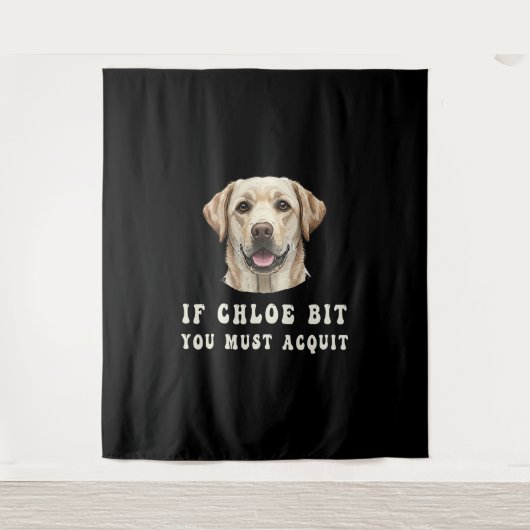 Grappig Als Chloe Je Gebeten Heeft Moet Je Labrado Wandkleed (Voorkant)