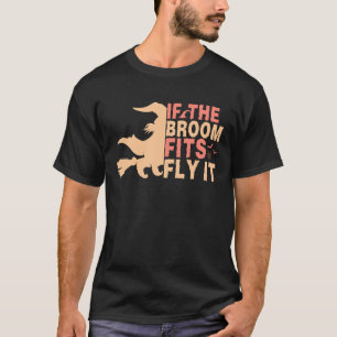 Grappig als de bezem past vlieg het Halloween T-shirt