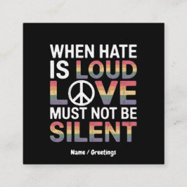 Grappig als haat luid is, moet liefde niet zwijgen vierkante visitekaartje