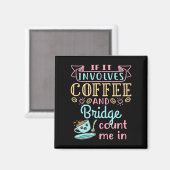 Grappig als het gaat om koffie en een brug magneet (Voorkant / Achterkant)