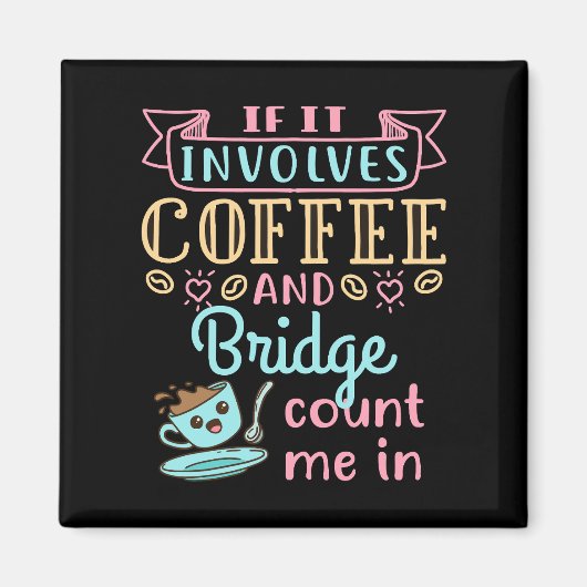 Grappig als het gaat om koffie en een brug magneet (Voorkant)