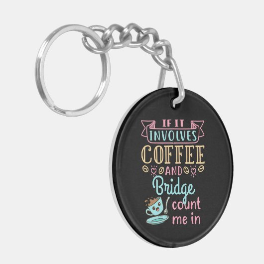Grappig als het gaat om koffie en een brug sleutelhanger (Voorkant Links)