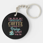 Grappig als het gaat om koffie en een brug sleutelhanger (Achterkant)