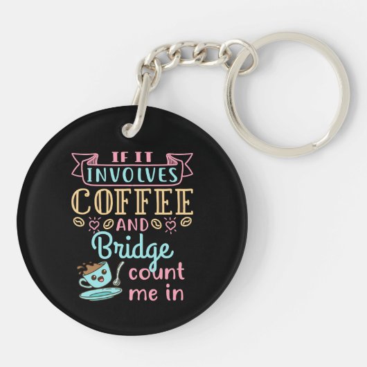 Grappig als het gaat om koffie en een brug sleutelhanger (Achterkant)