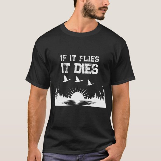 Grappig Als Het Vliegt Gaat Het Dood Eend Jagd T-S T-shirt (Voorkant)