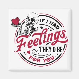 Grappig als ik gevoelens van Valentijn had Magneet