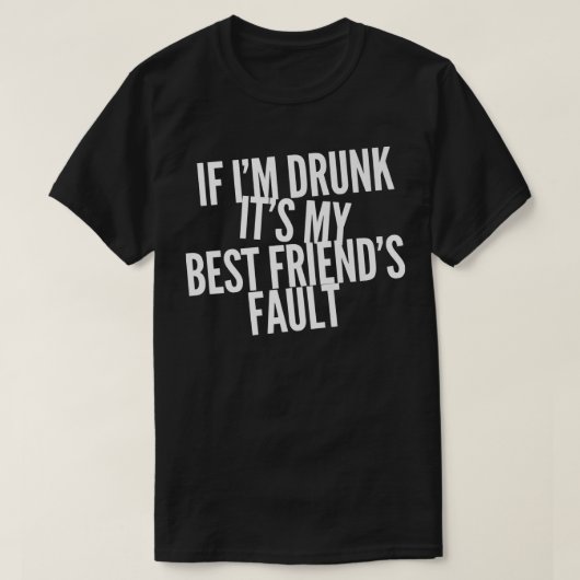 Grappig als ik mijn beste vriendenkopper Drink heb T-shirt (Design voorkant)