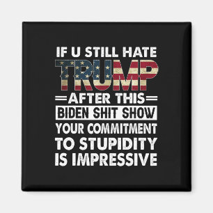 Grappig als ik Trump nog steeds haat na deze Biden Magneet