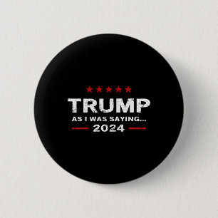 Grappig als ik was het Gezegden van Trump 2024 voo Ronde Button 5,7 Cm