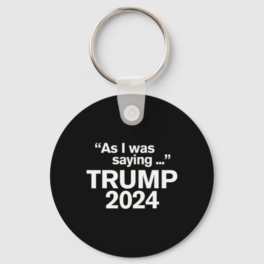 Grappig als ik was het Gezegden van Trump 2024 voo Sleutelhanger (Voorkant)