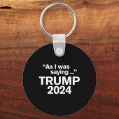 Grappig als ik was het Gezegden van Trump 2024 voo Sleutelhanger (Voorkant)