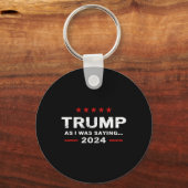 Grappig als ik was het Gezegden van Trump 2024 voo Sleutelhanger (Voorkant)