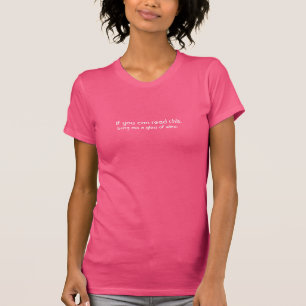 Grappig als je dit kunt lezen Slogan Humor Wijnlie T-shirt