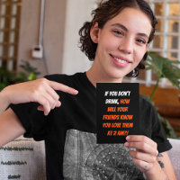 Grappig als je niet Drink vrienden LOL Quote Humor