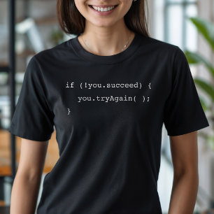 Grappig als je niet slaagt probeer het opnieuw pro t-shirt