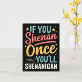 Grappig als je Shenan een keer je zult Shenanigan  Kaart (Gele Bloem)