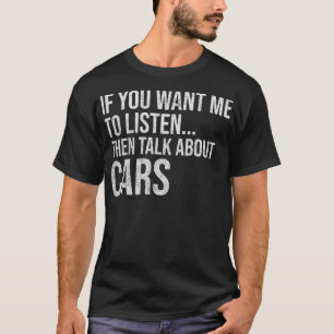 Grappig als je wilt dat ik luister over een Humor T-shirt